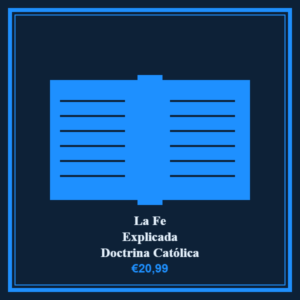 la fe explicada doctrina católica