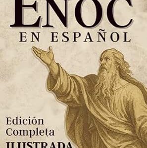 el libro de enoc en español – ilustrado, edición completa