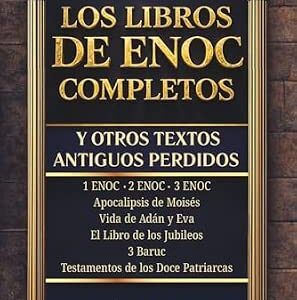 los libros de enoc y textos antiguos perdidos – edición completa